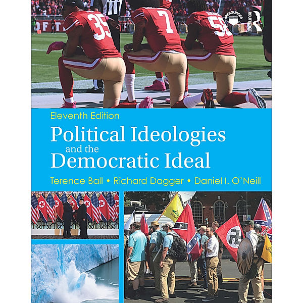 Political Ideologies and the Democratic Ideal, Terence Ball, Richard Dagger, Daniel I O'Neill