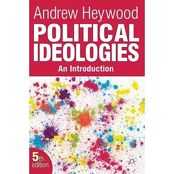 Political Ideologies, New Edition, Andrew Heywood