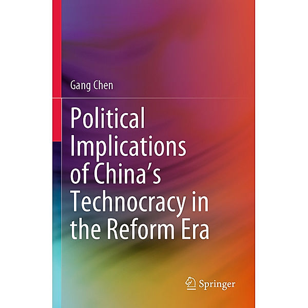 Political Implications of China's Technocracy in the Reform Era, Gang Chen
