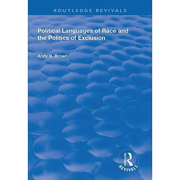 Political Languages of Race and the Politics of Exclusion, Andy R. Brown