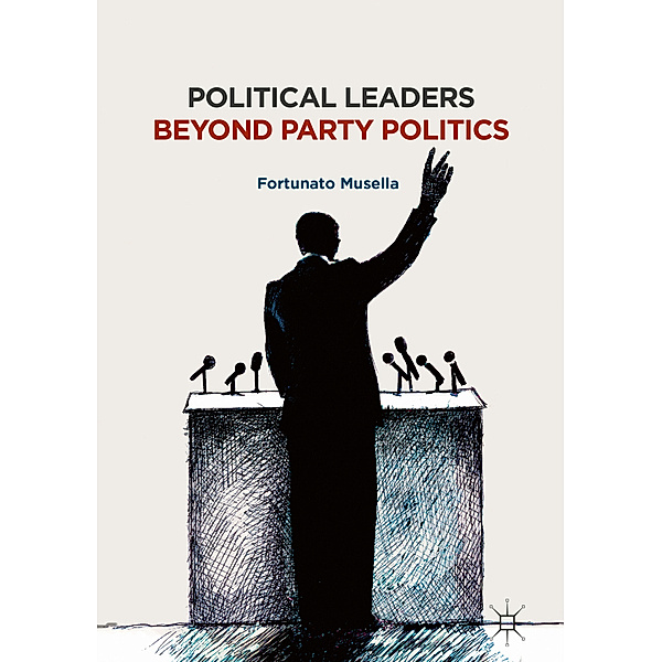 Political Leaders Beyond Party Politics, Fortunato Musella