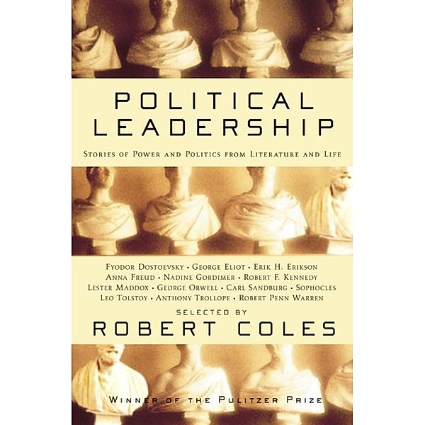 Political Leadership, Robert Coles, George Eliot, George Orwell, Leo Tolstoy, Anthony Trollope