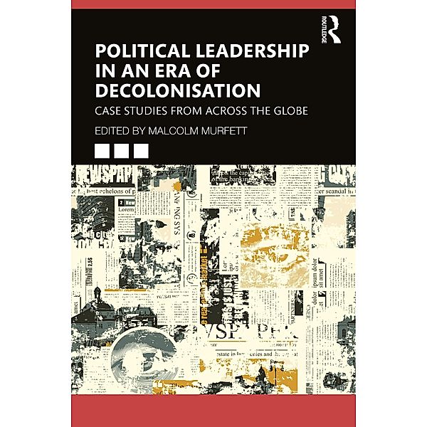 Political Leadership in an Era of Decolonisation