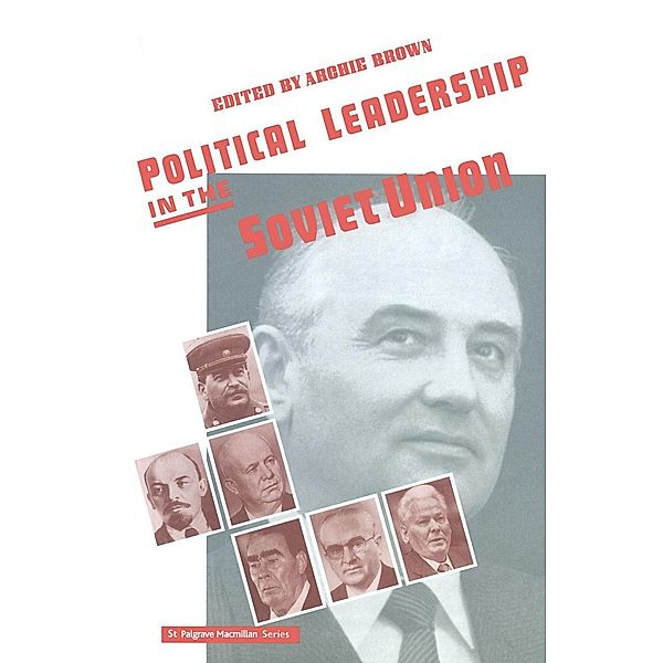 Political Leadership in the Soviet Union / St Antony's Series