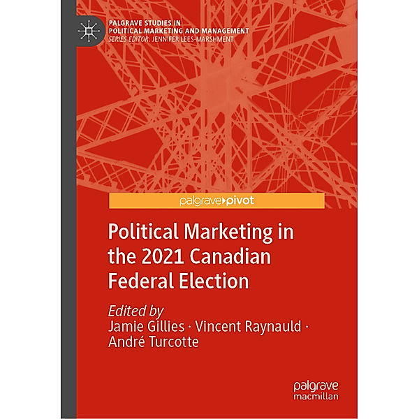 Political Marketing in the 2021 Canadian Federal Election