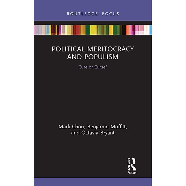 Political Meritocracy and Populism, Mark Chou, Benjamin Moffitt, Octavia Bryant