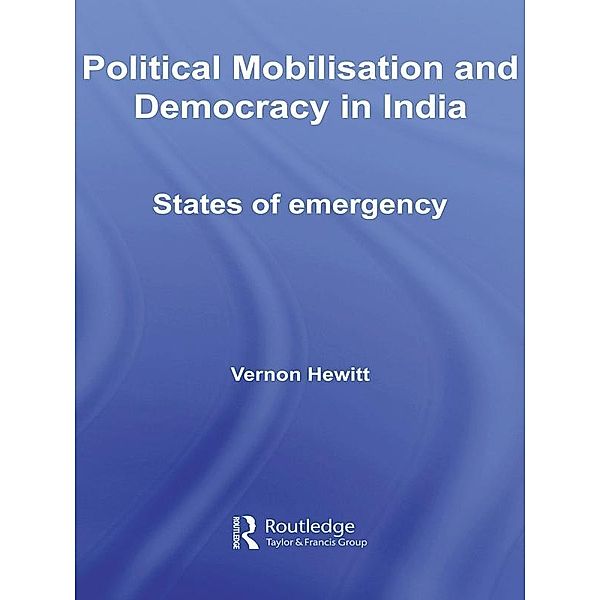 Political Mobilisation and Democracy in India, Vernon Hewitt