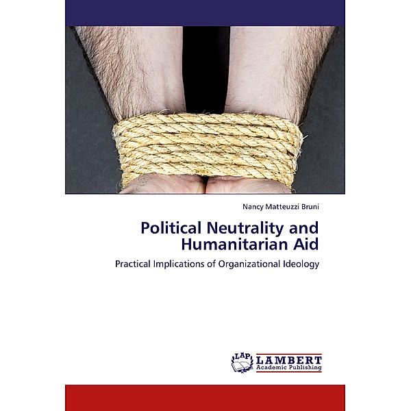 Political Neutrality and Humanitarian Aid, Nancy Matteuzzi Bruni