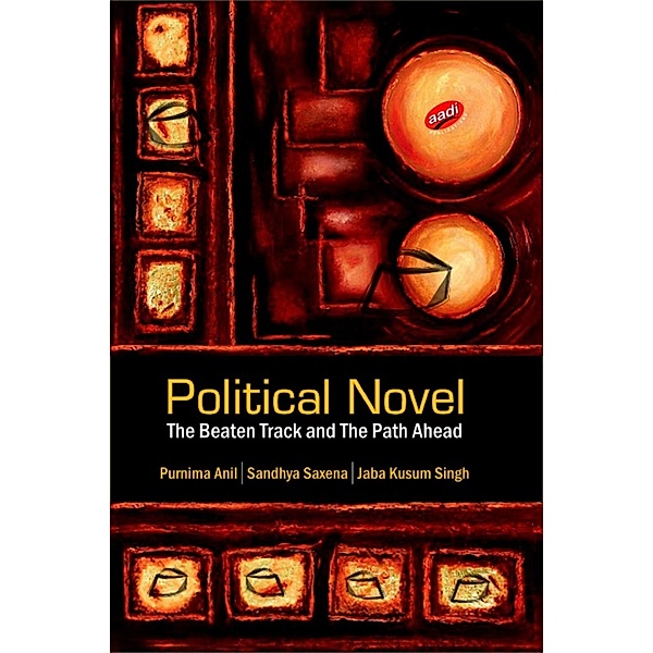 Political Novel, Purnima Anil, Sandhya Saxena