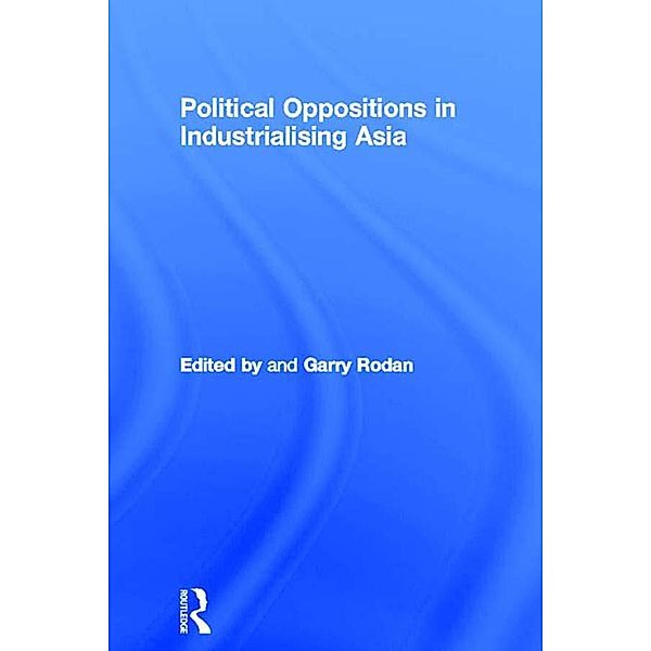 Political Oppositions in Industrialising Asia