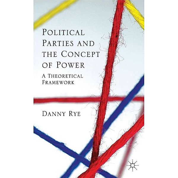 Political Parties and the Concept of Power, D. Rye