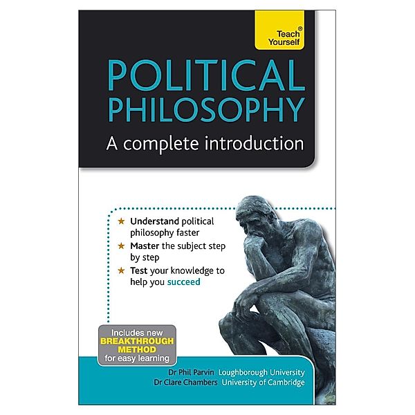 Political Philosophy: A Complete Introduction: Teach Yourself, Phil Parvin, Clare Chambers