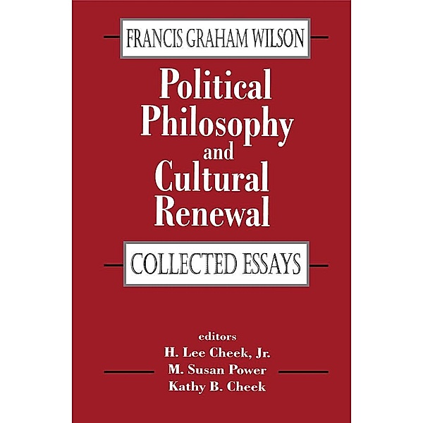 Political Philosophy and Cultural Renewal, Francis Wilson