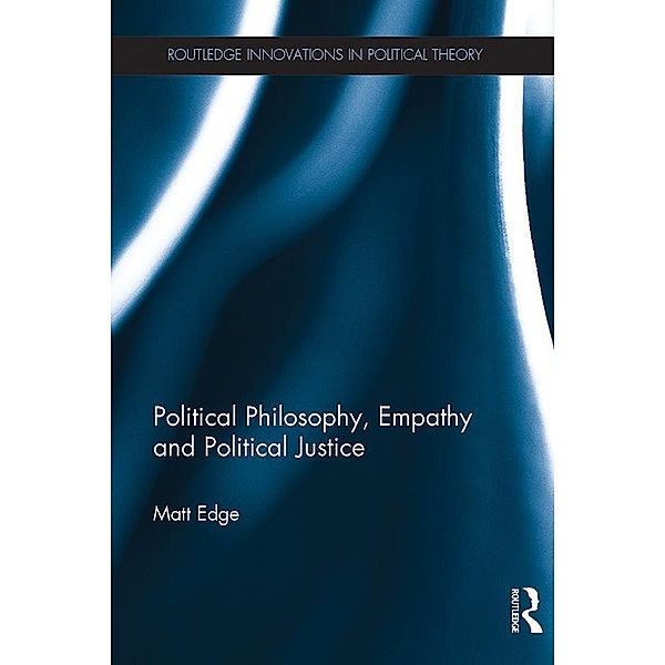 Political Philosophy, Empathy and Political Justice, Matt Edge