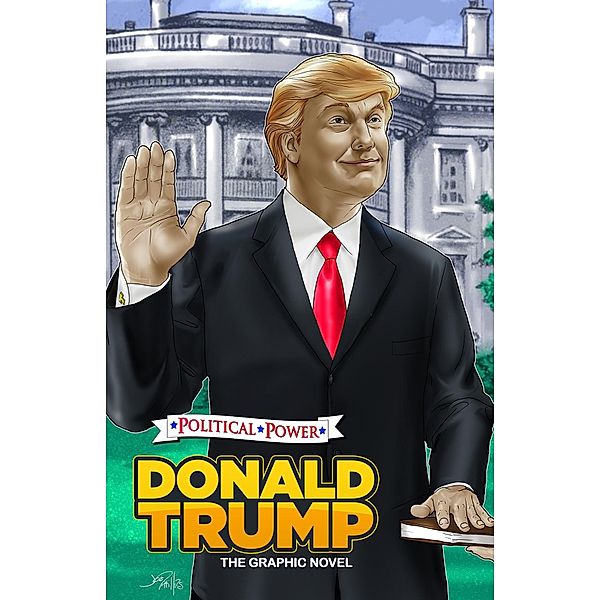 Political Power: Donald Trump: The Graphic Novel / Political Power, Michael Frizell