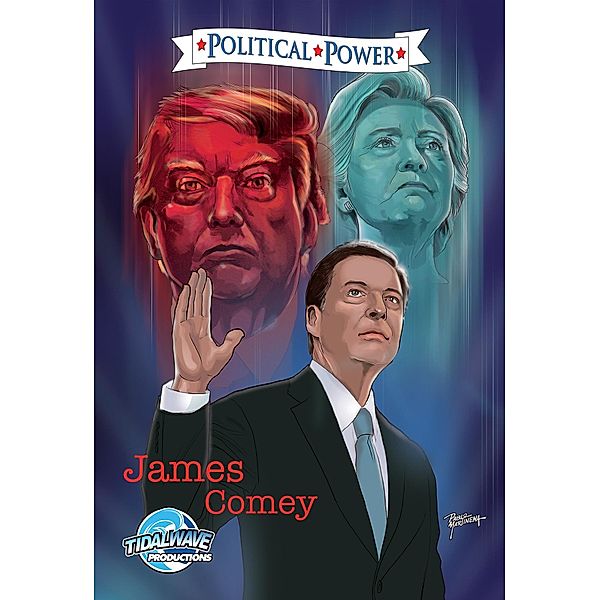 Political Power: James Comey / Bluewater Productions, Bluewater Productions