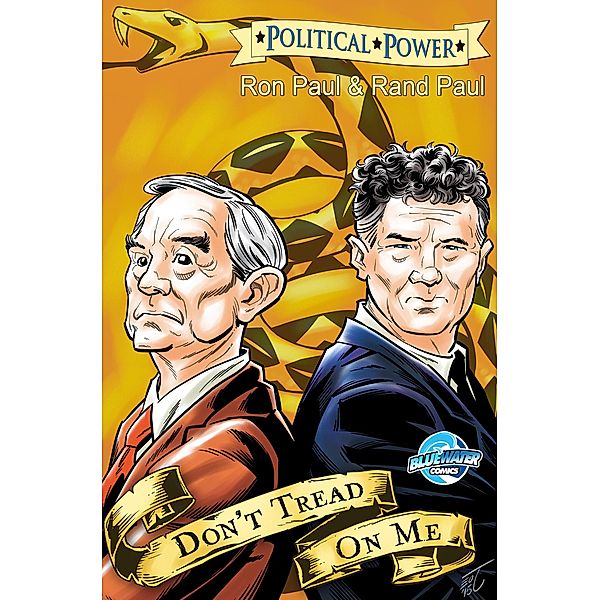 Political Power: Rand Paul and Ron Paul: Don't Tread on Me, Michael L. Frizell