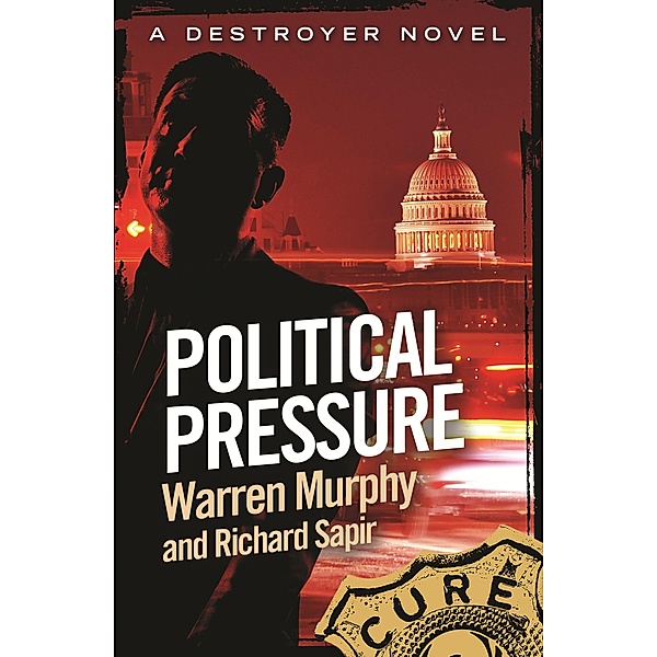 Political Pressure / The Destroyer Bd.135, Richard Sapir, Warren Murphy