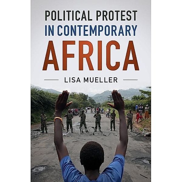Political Protest in Contemporary Africa, Lisa Mueller