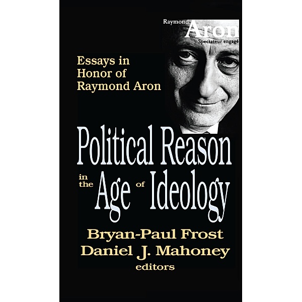 Political Reason in the Age of Ideology, Daniel Mahoney