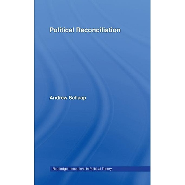 Political Reconciliation, Andrew Schaap