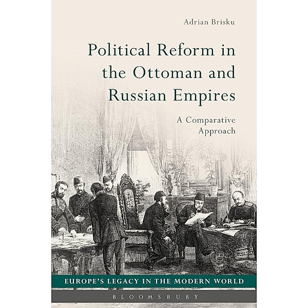 Political Reform in the Ottoman and Russian Empires, Adrian Brisku