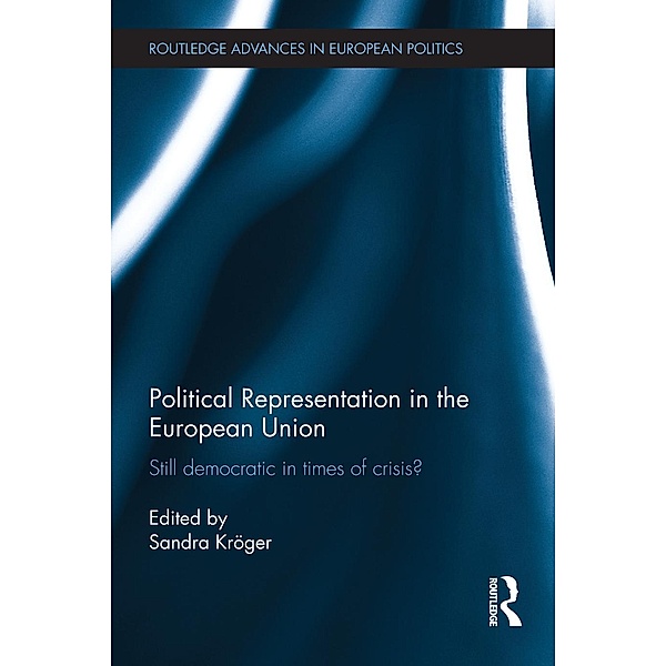 Political Representation in the European Union / Routledge Advances in European Politics