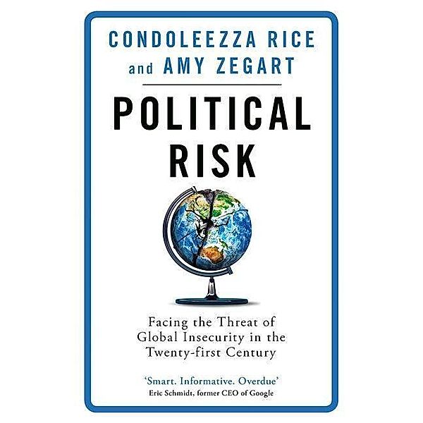 Political Risk, Condoleezza Rice, Amy Zegart