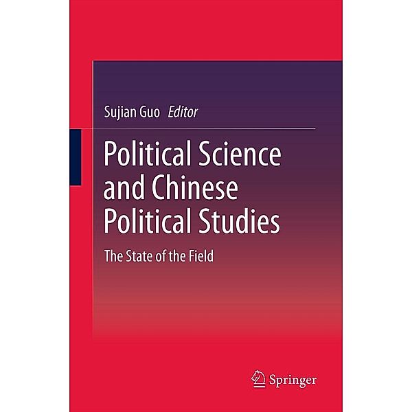 Political Science and Chinese Political Studies, Sujian Guo