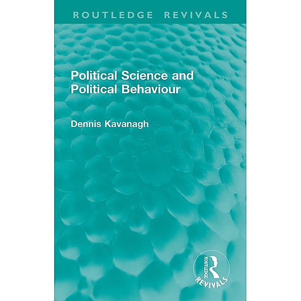 Political Science and Political Behaviour, Dennis Kavanagh