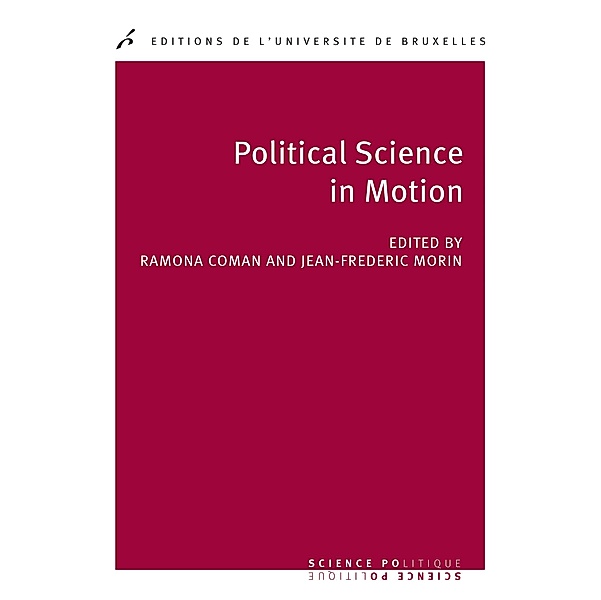Political science in motion, Ramona Coman, Jean-Frédéric Morin