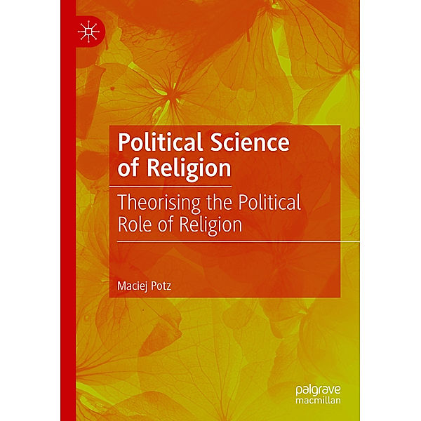 Political Science of Religion, Maciej Potz