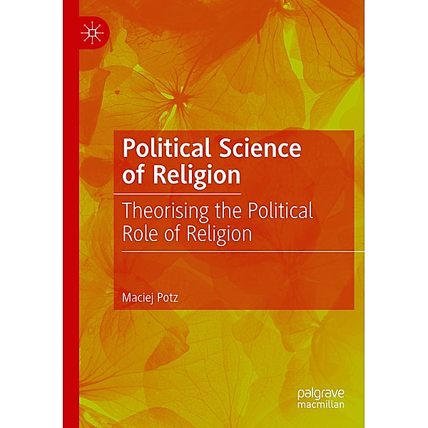 Political Science of Religion, Maciej Potz