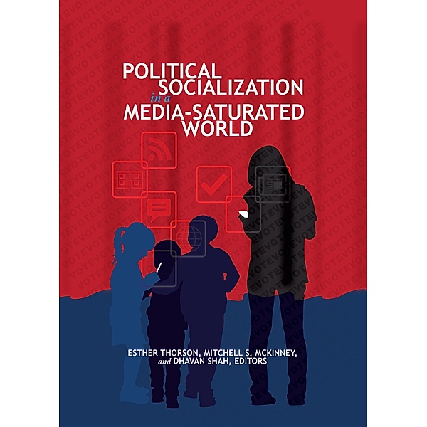 Political Socialization in a Media-Saturated World / Frontiers in Political Communication Bd.29