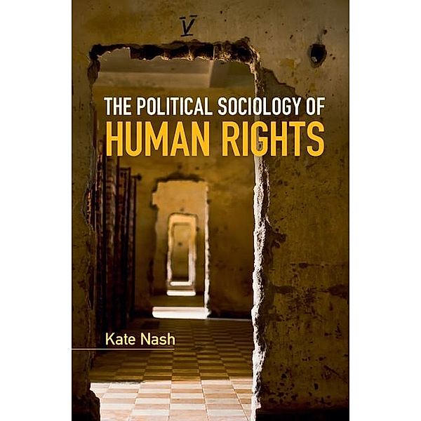 Political Sociology of Human Rights / Key Topics in Sociology, Kate Nash