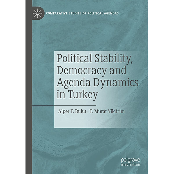 Political Stability, Democracy and Agenda Dynamics in Turkey, Alper T. Bulut, T. Murat Yildirim