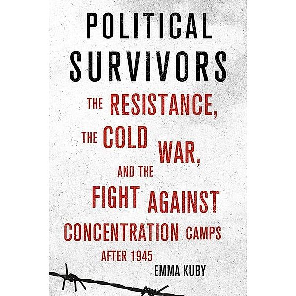 Political Survivors, Emma Kuby