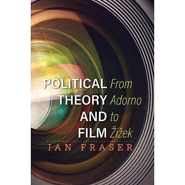 Political Theory and Film, Ian Fraser