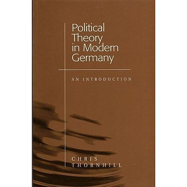 Political Theory in Modern Germany, Chris Thornhill