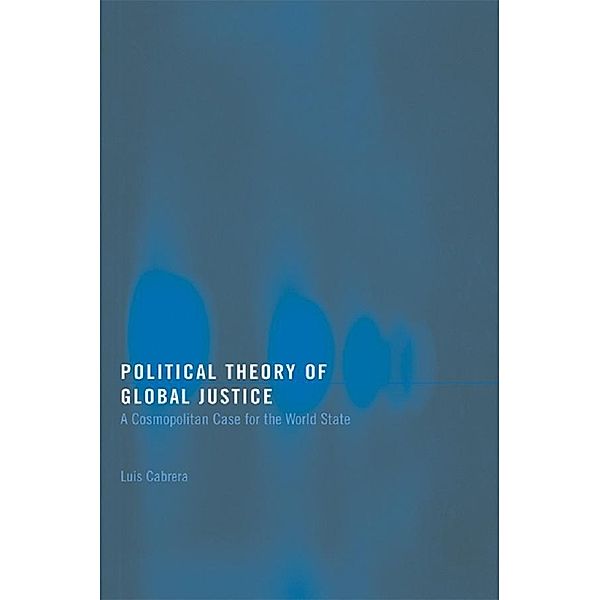 Political Theory of Global Justice, Luis Cabrera