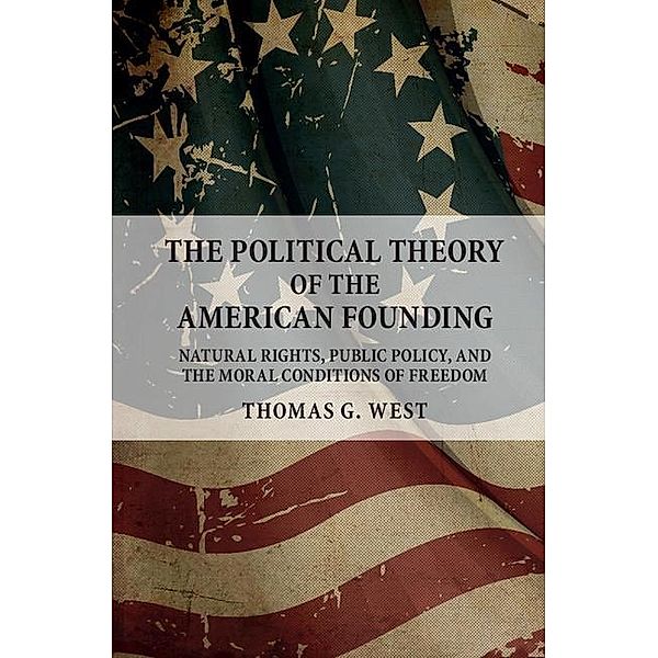 Political Theory of the American Founding, Thomas G. West