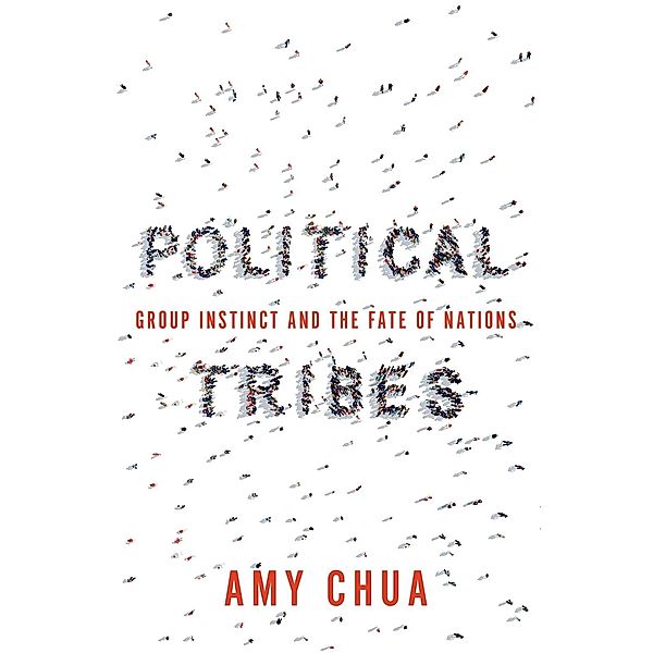 Political Tribes, Amy Chua