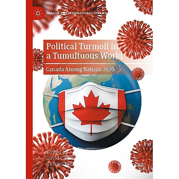 Political Turmoil in a Tumultuous World / Canada and International Affairs