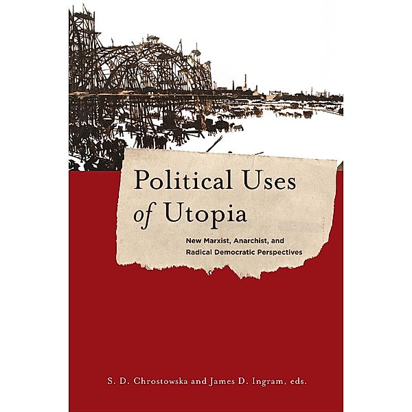Political Uses of Utopia / New Directions in Critical Theory Bd.26