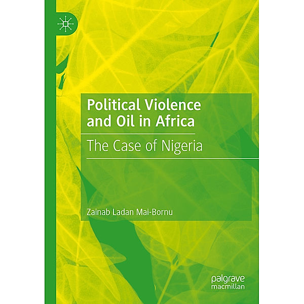 Political Violence and Oil in Africa, Zainab Ladan Mai-Bornu