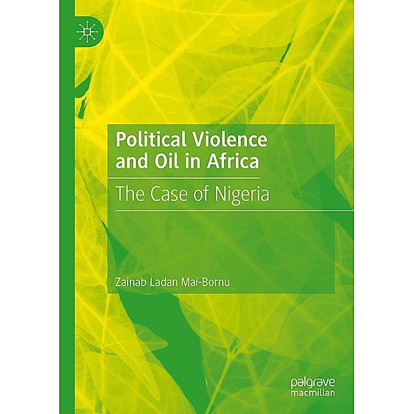 Political Violence and Oil in Africa / Progress in Mathematics, Zainab Ladan Mai-Bornu