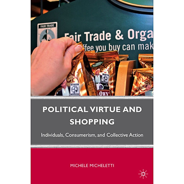 Political Virtue and Shopping, Michele Micheletti