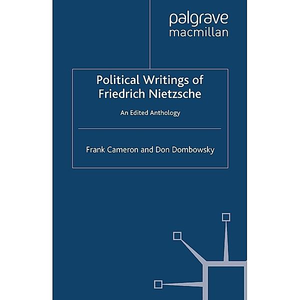 Political Writings of Friedrich Nietzsche, F. Cameron, D. Dombowsky