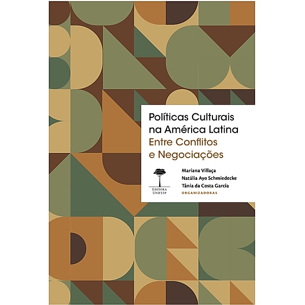 Políticas Culturais na América Latina, Mariana Villaça, Natália Ayo Schmiedecke, Tânia da Costa Garcia
