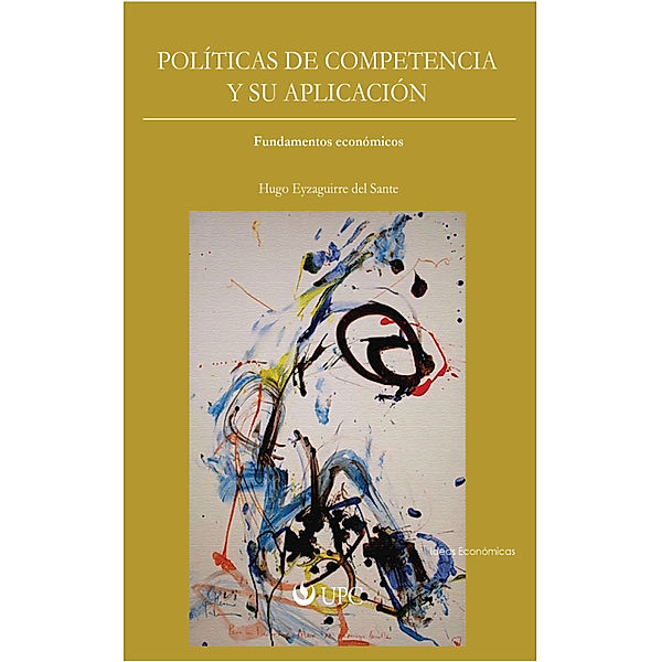 Políticas de competencia y su aplicación, Hugo Eyzaguirre Del Sante